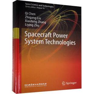 正版包邮 Spacecraft power system technologies i Chen,Zhigang Liu,Xiaofeng Zhang 等 9787568290630