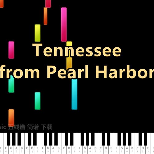 Tennessee from Pearl Harbor 五线谱 简谱 钢琴谱