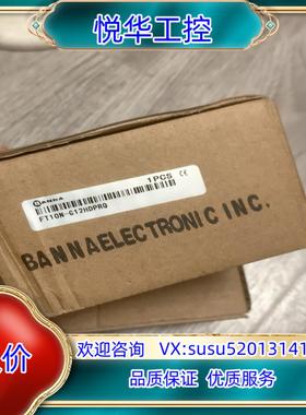 原装BANNA百纳 FT10N-G12HDPRQ ET04-PU议