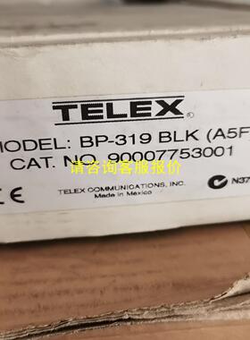 询价TELEX BP-319BLJ（A5F）全新原装 墨西哥产