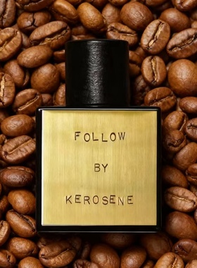Kerosene香水Follow煤油紧随其后未知愉悦summerof84咖啡试香小样