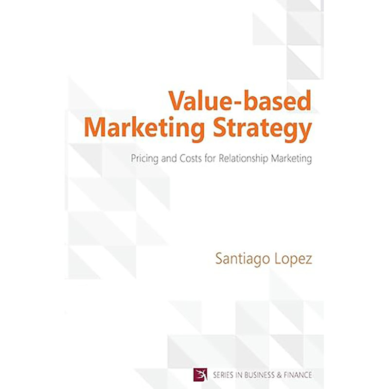 现货 Value-based Marketing Strategy 9781622730339