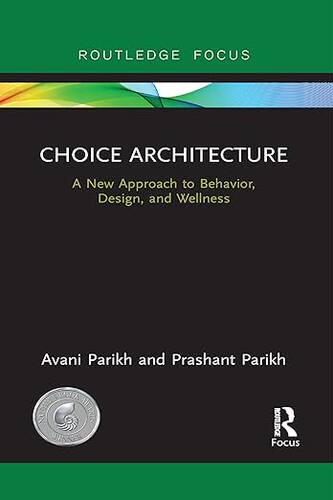 预订 英文原版 Choice Architecture:A new approach to behavior, design, and wellness... 9781032095905