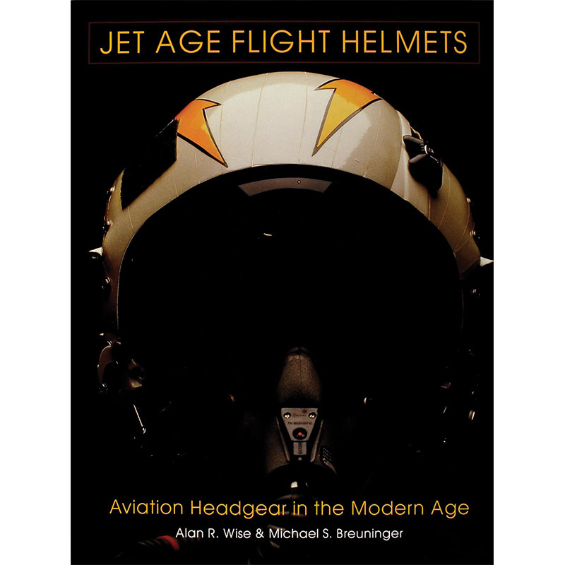 预订 Jet Age Flight Helmets: Aviation Headgear in the Modern Age (Schiffer Military History) 9780764300707
