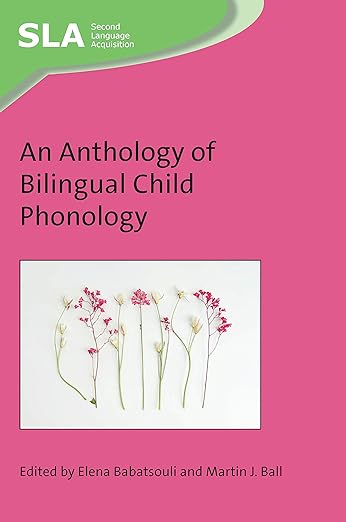 现货 英文原版 An Anthology of Bilingual Child Phonology (Second Language Acquisitio... 9781788928410