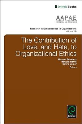 现货 英文原版 The Contribution of Love, and Hate, to Organizational Ethics (Researc... 9781786355041