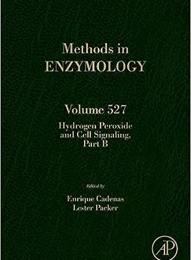 现货 英文原版 过氧化氢与细胞信号传导，B 部分（第 527 卷）（酶学方法第 527 卷）Hydrogen Peroxide and Cell 9780124058828
