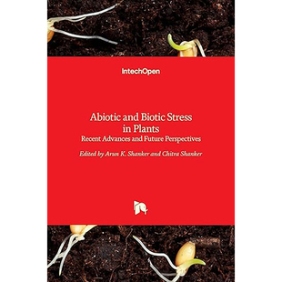 Plants 英文原版 Stress 现货 Recent Perspectives and Future Abiotic 9789535122500 Biotic Advances