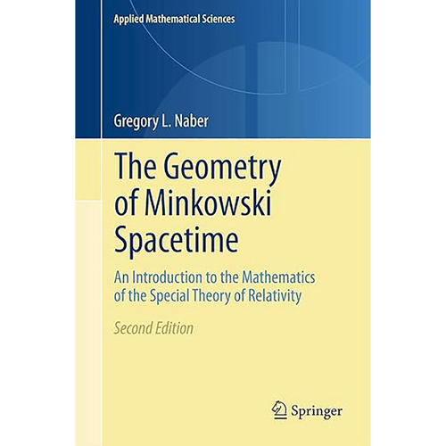 预订英文原版The Geometry of Minkowski Spacetime:An Introduction to the Mathematics of the Special Theo 9781493902415
