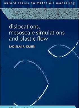【3-6周达】Dislocations, Mesoscale Simulations and Plastic 9780198525011