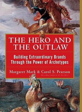 【3-6周达】进口原版 The Hero and the Outlaw:Building Extraordinary Brands Through the Power of Archetypes 9780071364157