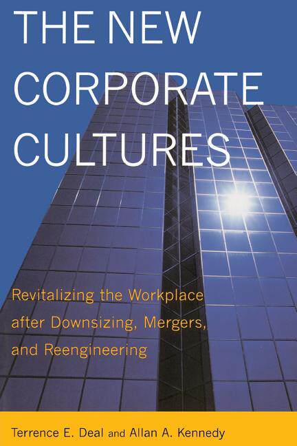 现货 The New Corporate Cultures: Revitalizing the Workplace After Downsizing, Mergers, and Reengineering  9780738203805