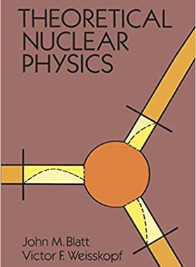 现货 理论核物理 修订版（多佛物理学书籍）Theoretical Nuclear Physics (Revised) (Dover Books on Physics) 9780486668277