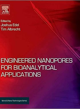 现货 英文原版 用于生物分析应用的工程纳米孔（微米和纳米技术）Engineered Nanopores for Bioanalytical Appli 9781437734737