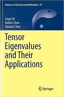 Their 张量特征值及其应用 Eigenvalues 现货 Applications Mech 力学与数学进展 9789811340505 Tensor Advances and