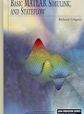 现货 英文原版 Basic MATLAB, Simulink, and Stateflow 9781563478383