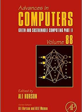现货 英文原版 绿色与可持续计算：第二部分（第 88 卷）（《计算机进展第 88 卷）Green and Sustainable Comput 9780124077256