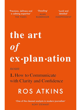 现货 英文原版 解释的艺术 The Art of Explanation: How to Communicate with Clarity and Confidence 9781472298416