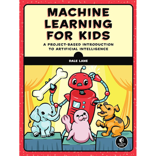 Introduction 6周达 Machine 儿童机器学习 for Based Project 英文原版 Kids 9781718500563 Artificial Learning