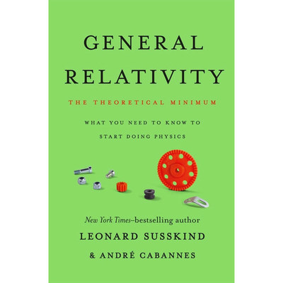 现货 广义相对论：理论最小值 General Relativity: The Theoretical Minimum 9781541601772