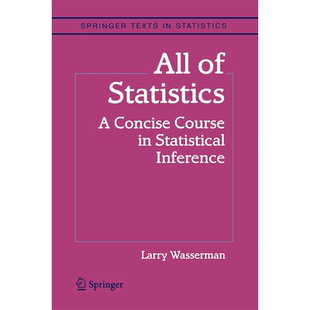 【3-6周达】所有的统计:统计推理的简明课程 All of Statistics: A Concise Course in Statistical Inference 9781441923226