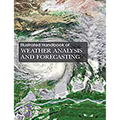 现货英文原版Illustrated Handbook of Weather Analysis and Forecasting 9781680949919