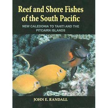 预订 英文原版 Reef and Shore Fishes of the South Pacific: New Caledonia to Tahiti and the Pitcairn Islands 9780824826987
