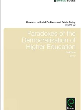 现货 英文原版 Paradoxes of the Democratization of Higher Education (Research in Soc... 9781786352347