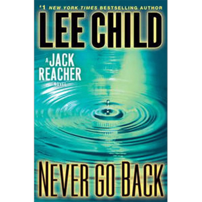 现货 Never Go Back: A Jack Reacher Novel【英文原版】永不回头