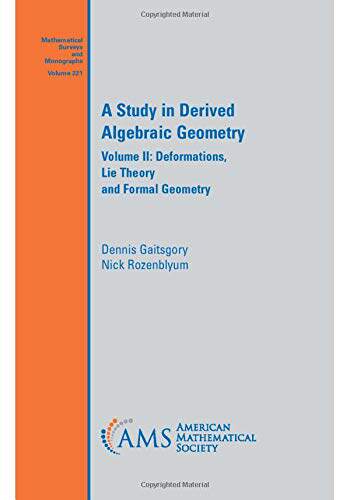 现货 英文原版 A Study in Derived Algebraic Geometry:Deformations, Lie Theory and Formal... 9781470452858