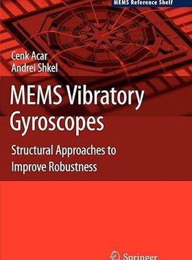 现货 英文原版 Mems Vibratory Gyroscopes: Structural Approaches to Improve Robustness 9781441934895