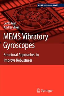 现货 英文原版 Mems Vibratory Gyroscopes: Structural Approaches to Improve Robustness 9781441934895