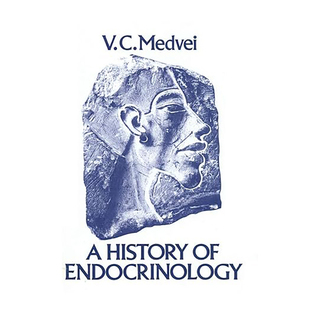 现货 A History of Endocrinology (Softcover Reprint of the Original 1st 1982) 9789400973060