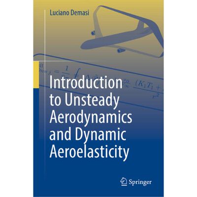现货 非定常空气动力学和动力气动弹性导论 Introduction to Unsteady Aerodynamics and Dynamic Aeroelasticity