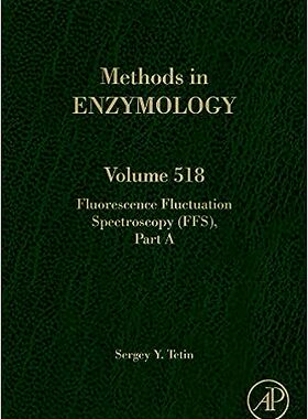 现货 英文原版 荧光波动光谱学（FFS），A 部分（第 518 卷）（酶学方法，第 518 卷）Fluorescence Fluctuation 9780123884220