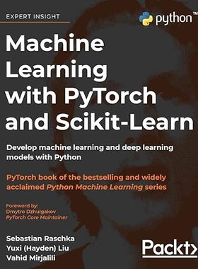 【3-6周达】英文原版 Machine Learning with PyTorch and Scikit-Learn:Develop machine learning and deep... 9781801819312