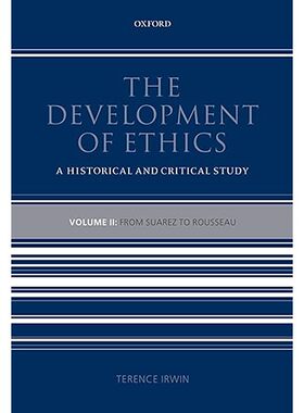 现货 伦理学发展史·第二卷：从苏亚雷斯到卢梭 The Development of Ethics:A Historical and Critical StudyVolu 9780199693863