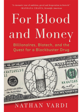 现货 英文原版 为了血与钱 For Blood and Money - Billionaires, Biotech, and the Quest for a Blockbuster Drug 9781324074755
