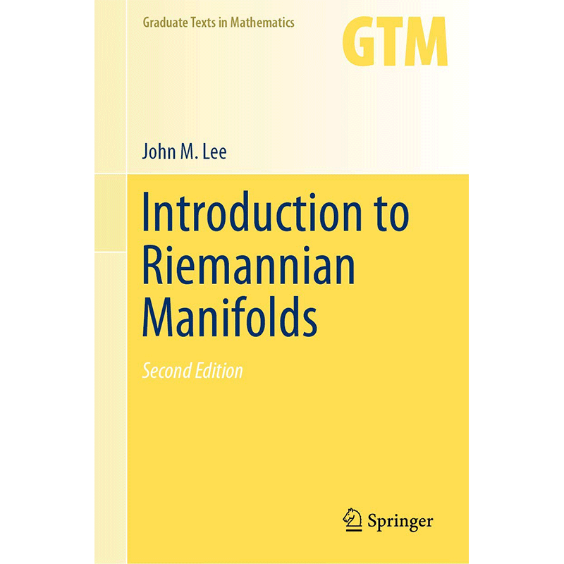 现货 黎曼曲面导论（数学研究生文集，176）Introduction to Riemannian Manifolds (Graduate Texts in Mathemat 9783319917542