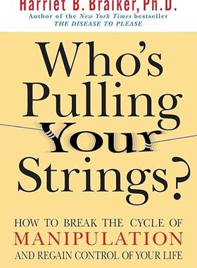 预订 英文原版 Who's Pulling Your Strings?:How to Break the Cycle of Manipulation and Regain... 9780071446723