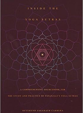 瑜伽经内涵：研究和实践帕坦伽利《瑜伽经》的综合资料手册 Inside the Yoga Sutras: A Comprehensive Sourcebook 9780932040572