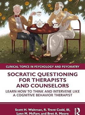 预订 英文原版 Socratic Questioning for Therapists and Counselors (Clinical Topics in Psycholog... 9780367335199