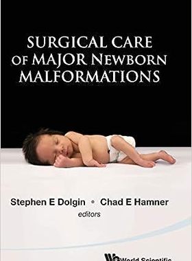 现货 英文原版 Surgical Care of Major Newborn Malformations 9789814322300
