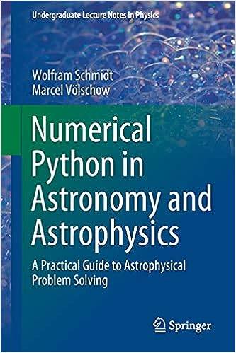 【3-6周达】天文学和天体物理学中的数值Python 物理学本科生讲义 Numerical Python in Astronomy and Astrophy 9783030703462