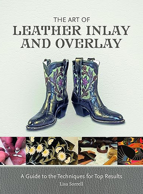 【3-6周达】 皮革镶嵌和覆盖的艺术 The Art of Leather Inlay and Overlay 英文原版艺术 9780764351211
