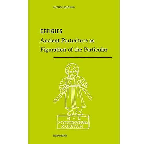 现货英文原版Effigies:Ancient Portraiture as Figuration of the Particular. Translated from German by R 9783770566525