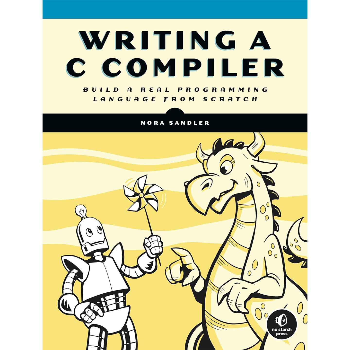 现货 英文原版 编写C编译器：从零构建真正的编程语言 Writing a C Compiler:Build a Real Programming Language 9781718500426