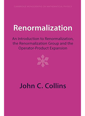 现货 重整化（剑桥数学物理专著）Renormalization (Cambridge Monographs on Mathematical Physics) 9781009401791