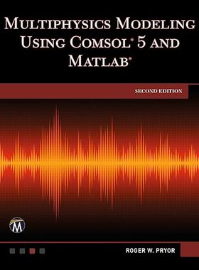 【3-6周达】进口原版 Multiphysics Modeling Using COMSOL 5 and MATLAB 9781683925897