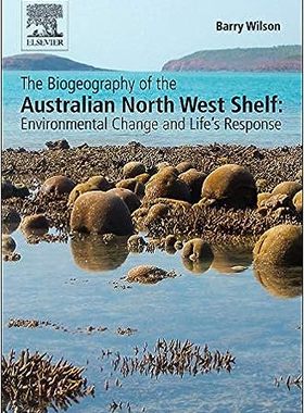 现货 英文原版 The Biogeography of the Australian North West Shelf: Environmental Change and Life's R 9780124095168
